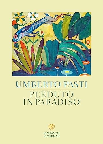 Perduto in paradiso (Narratori italiani) von Bompiani