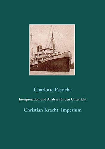 Interpretation und Analyse für den Unterricht: Christian Kracht: Imperium von Books on Demand