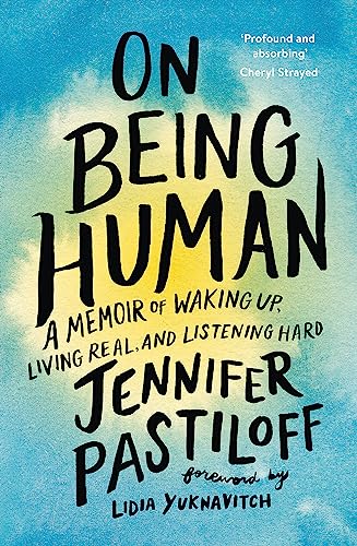 On Being Human: A Memoir of Waking Up, Living Real, and Listening Hard von John Murray One