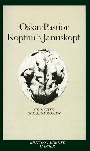 Kopfnuß Januskopf: Gedichte in Palindromen. Mit einem Nachwort von Oskar Pastior.