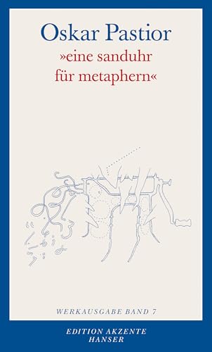 "eine sanduhr für metaphern": Werkausgabe Band 7 von Hanser, Carl GmbH + Co.