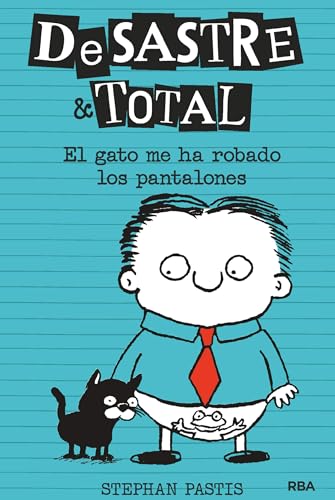 Desastre total 6. El gato me ha robado los pantalones (Ficción Kids, Band 6)