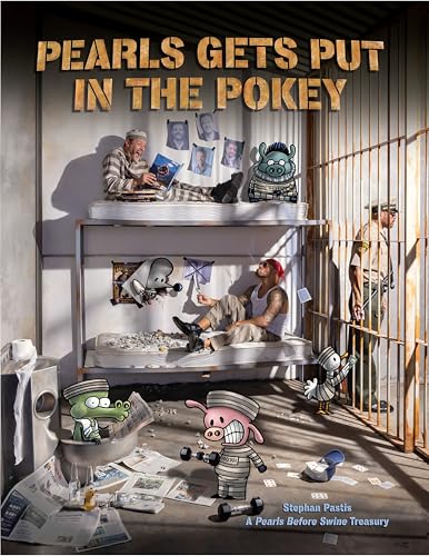 Pearls Gets Put in the Pokey: A Pearls Before Swine Treasury von Andrews McMeel Publishing