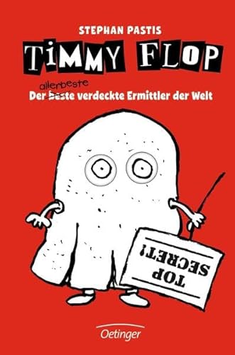 Timmy Flop. Der beste allerbeste verdeckte Ermittler der Welt