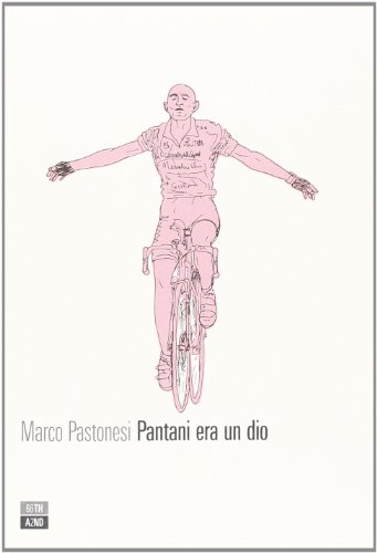 Pantani era un dio (Vite inattese) von 66th and 2nd