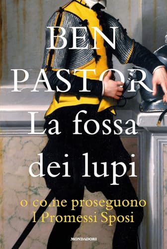 La fossa dei lupi o come proseguono I promessi sposi (Omnibus stranieri)