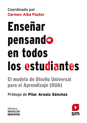 Enseñar pensando en todos los estudiantes: El modelo de Diseño Universal para el Aprendizaje (DUA) (Biblioteca Innovación Educativa, Band 51) von CESMA