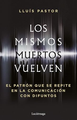 Los mismos muertos vuelven (PREVENIR Y SANAR) von Luciérnaga CAS