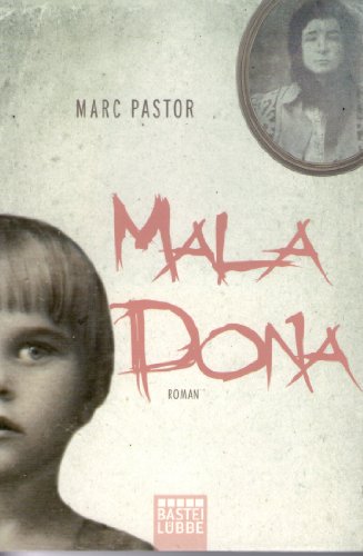 Mala Dona: Roman: Roman. Deutsche Erstveröffentlichung (Allgemeine Reihe. Bastei Lübbe Taschenbücher)