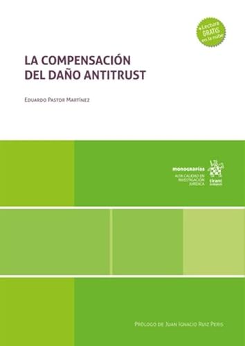 La compensación del daño antitrust (Monografías) von Editorial Tirant lo Blanch