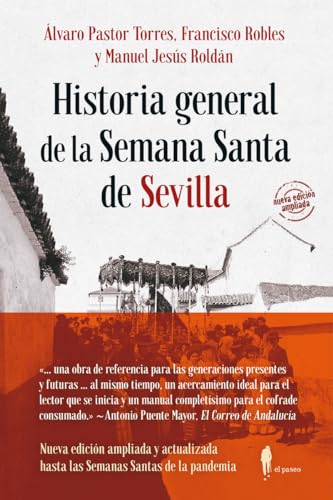 Historia general de la Semana Santa de Sevilla (Memoria, Band 11) von EL PASEO EDITORIAL