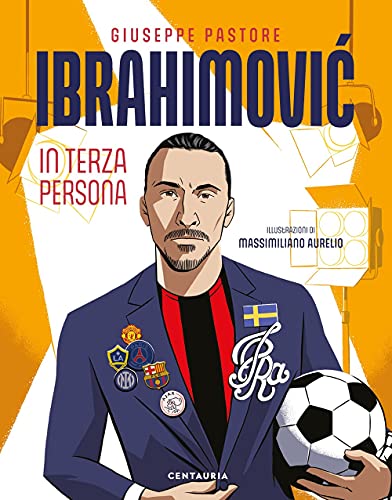Ibrahimovic. In terza persona von Gallucci Centauria