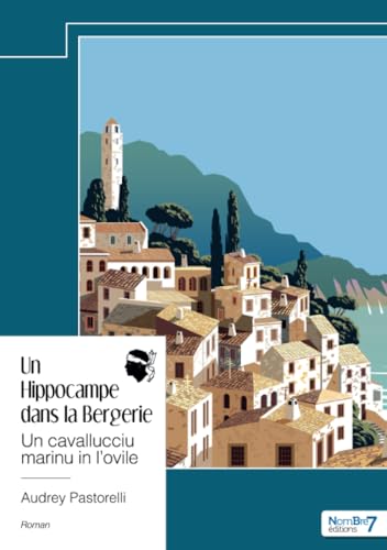 Un Hippocampe dans la Bergerie: Un cavallucciu marinu in l'ovile von Nombre7