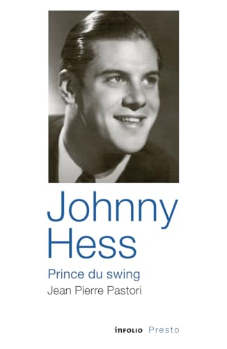 Johnny Hess, prince du swing von INFOLIO