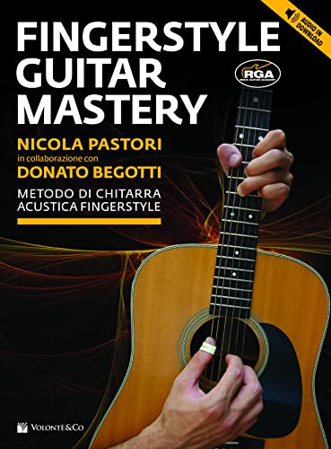 Fingerstyle guitar mastery. Con contenuto digitale per download (Didattica musicale) von VOLONTE