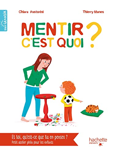 Mentir, c'est quoi ? von HACHETTE ENFANT