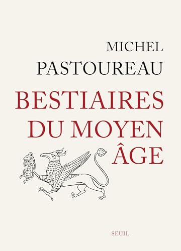Bestiaires du Moyen Âge von Seuil