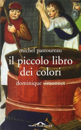 Il piccolo libro dei colori (Fuori collana) von Ponte alle Grazie