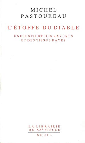 L'Etoffe du diable. Une histoire des rayures et des tissus rayés