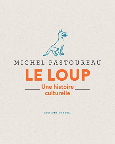 Le Loup: Une histoire culturelle