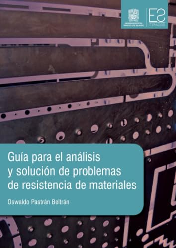 Guía para el análisis y solución de problemas de resistencia de materiales Guía para el análisis y solución de problemas de resistencia de materiales von Universidad Distrital Francisco José de Caldas