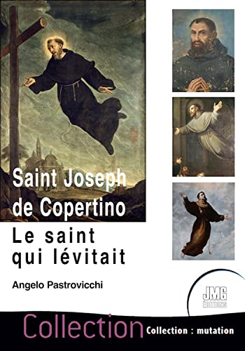 Saint Joseph de Copertino - Le saint qui lévitait