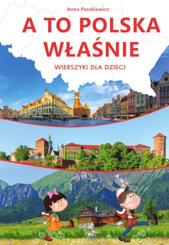 A to Polska właśnie: Wierszyki dla dzieci von SBM