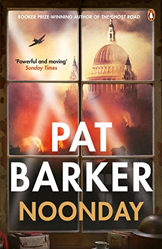 Noonday: Pat Barker (The Life Class Trilogy, 3) von Penguin Books Ltd (UK)