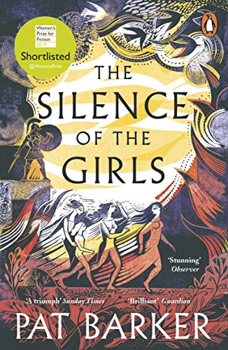 The Silence of the Girls: From the Booker prize-winning author of Regeneration von Penguin