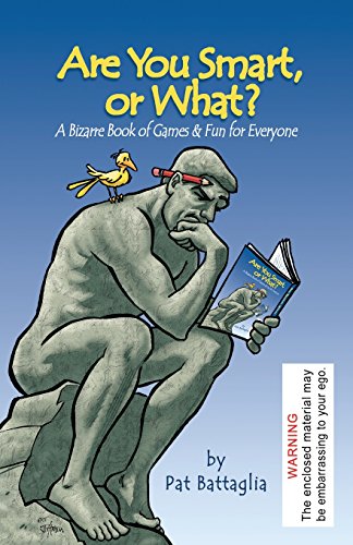 Are You Smart, or What?: A Bizarre Book of Games & Fun for Everyone von International Puzzle Features