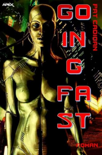 GOING FAST: Ein Cyberpunk-Roman von epubli