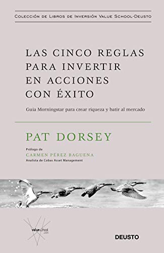 Las cinco reglas para invertir en acciones con éxito: Guía Morningstar para crear riqueza y batir al mercado (Colección de libros de inversión Value School)