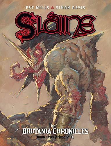 Slaine Brutania Chronicles 2: Primordial (Sláine: The Brutania Chronicles, Band 2)