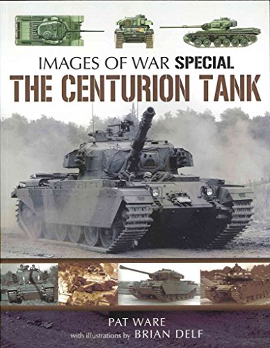 Centurian Tank: Images Of War (Images of War Special)