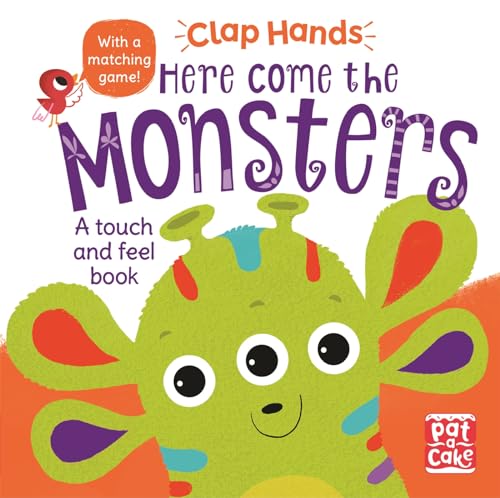 Clap Hands: Here Come the Monsters: A touch-and-feel board book von Pat-a-Cake