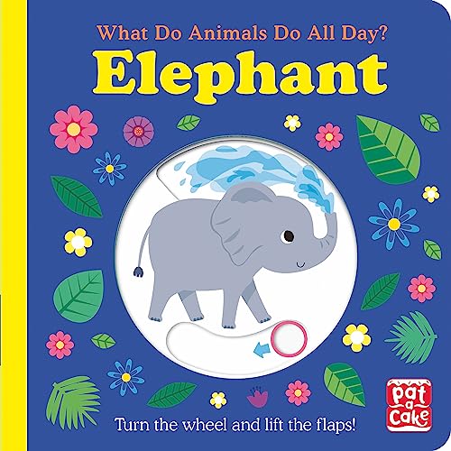 What Do Animals Do All Day?: Elephant: Lift the Flap Board Book von Pat-a-Cake
