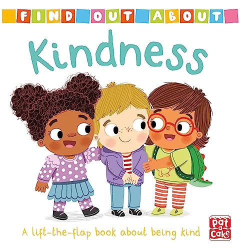 Kindness: A lift-the-flap board book about being kind von Pat-a-Cake