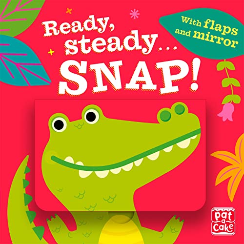 Snap!: Board book with flaps and mirror von Pat-a-Cake