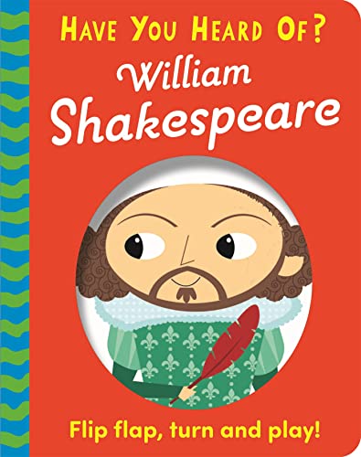 William Shakespeare: Flip Flap, Turn and Play! William Shakespeare: Flip Flap, Turn and Play!