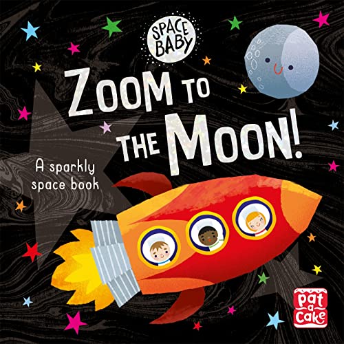 Zoom to the Moon!: A first shiny space adventure touch-and-feel board book