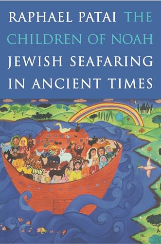 The Children of Noah: Jewish Seafaring in Ancient Times von Princeton University Press