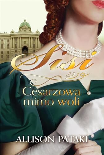 Sisi (1) (Sisi Cesarzowa mimo woli, Band 1) von HarperCollins Polska