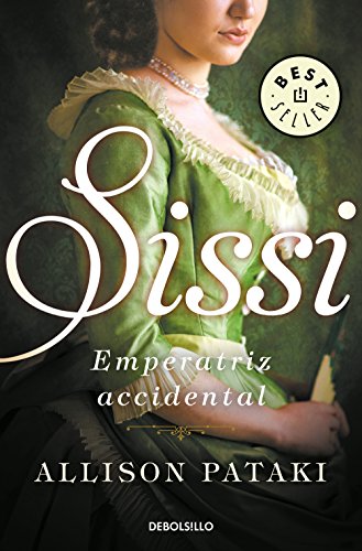 Sissi, emperatriz accidental (Best Seller, Band 1)