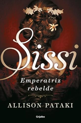 Sissi 2. Sissi, emperatriz rebelde (Novela histórica, Band 2)