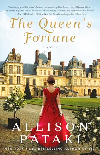 The Queen's Fortune: A Novel A Novel of Desiree, Napoleon, and the Dynasty That Outlasted the Empire von BALLANTINE BOOKS