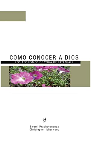 Como Conocer a Dios: Los Aforismos de Yoga de Patánjali von Sarada Ma Publishing