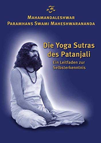 Die Yoga Sutras des Patanjali: Ein Leitfaden zur Selbsterkenntnis