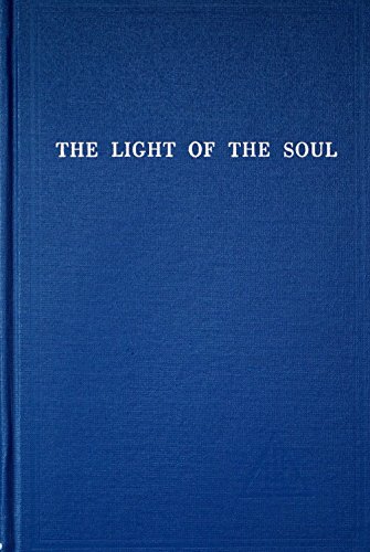The Light of the Soul: Its Science and Effect : A Paraphrase of the Yoga Sutras of Patanjali von Lucis