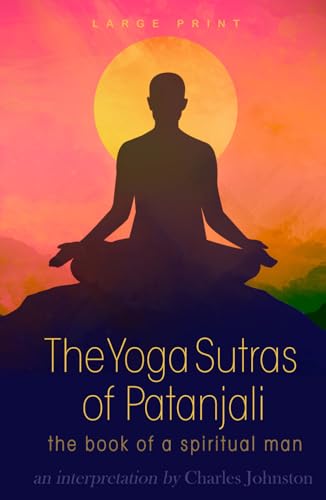The Yoga Sutras of Patanjali (Large Print Edition)