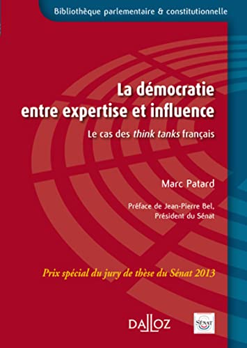 La démocratie entre expertise et influence - Le Cas des think tanks français